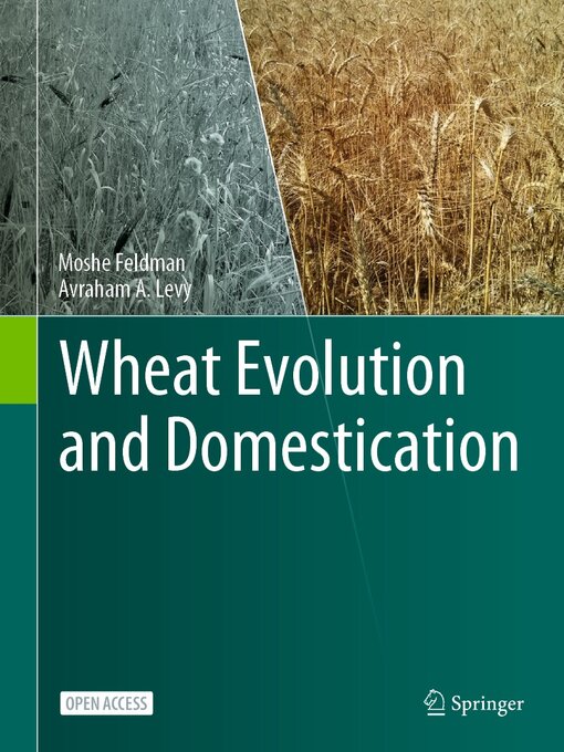 Title details for Wheat Evolution and Domestication by Moshe Feldman - Available